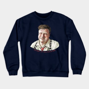 John Goodman Crewneck Sweatshirt